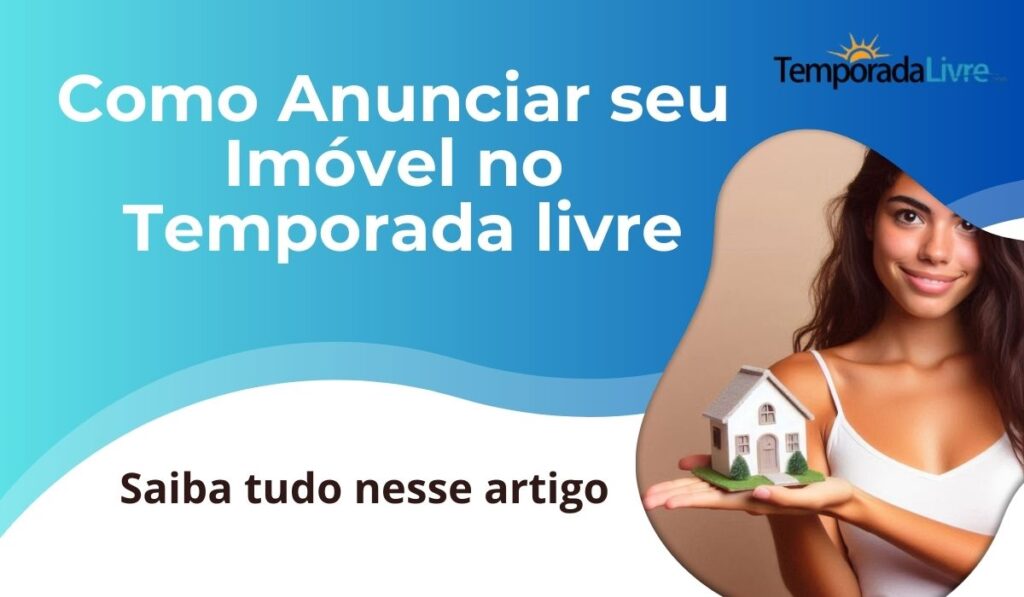 Imagem de uma mulher anunciando imovel no Temporada Livre