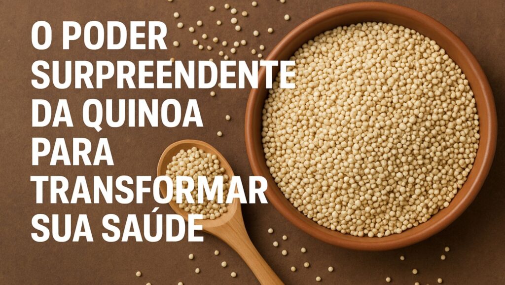 Quinoa para transformar a saude